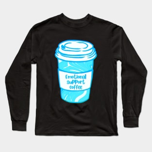 Blue Emotional Support Coffee Long Sleeve T-Shirt